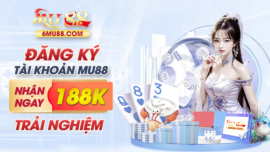 Đăng ký MU88 nhaank 188k